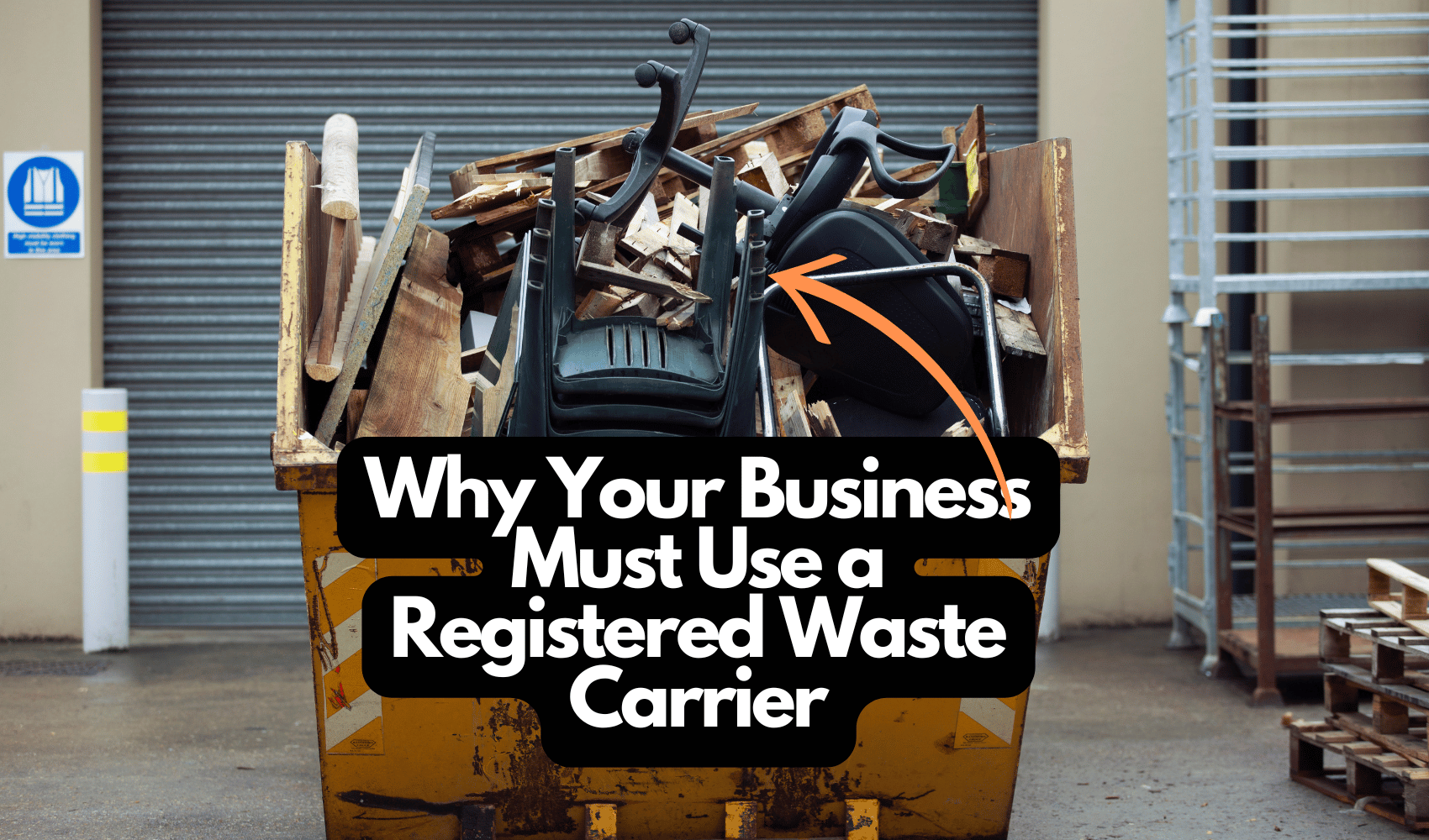 Why Your Business Must Use a Registered Waste Carrier